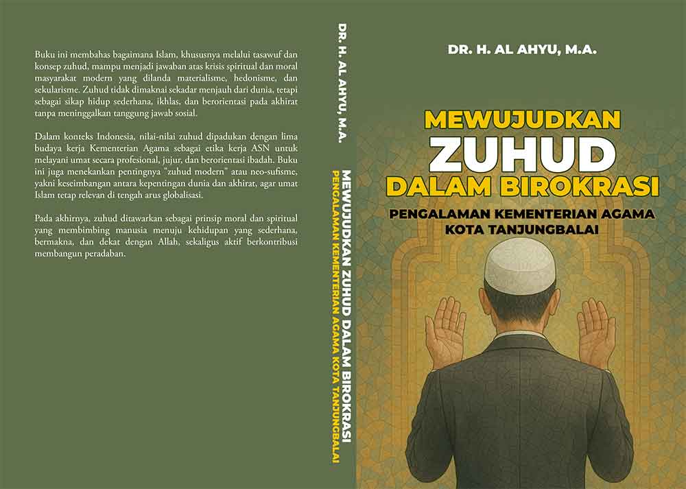 Sampul MEWUJUDKAN ZUHUD DALAM BIROKRASI: Pengalaman Kementerian Agama Kota Tanjungbalai