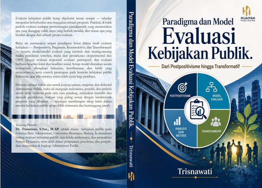 Sampul Paradigma dan Model Evaluasi Kebijakan Publik Dari Postpositivisme hingga Transformatif