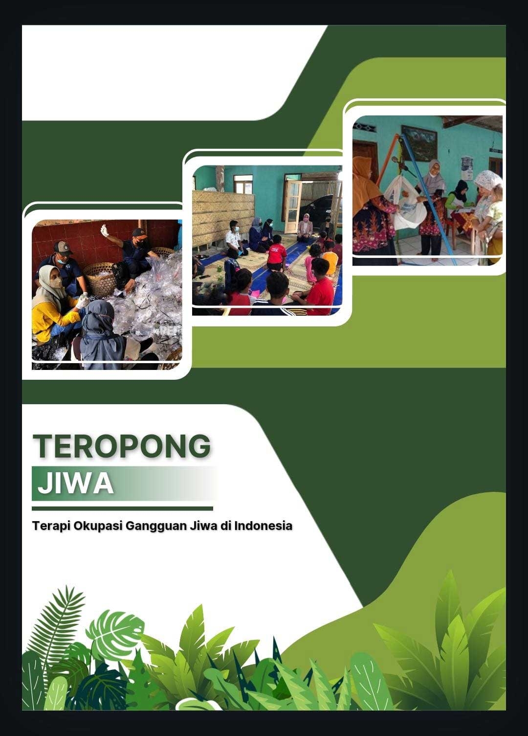 Sampul Teropong Jiwa Terapi Okupasi Gangguan Jiwa di Indonesia