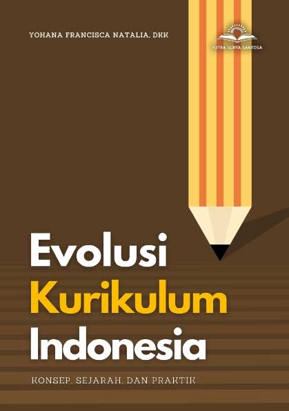 Sampul Evolusi Kurikulum Indonesia KONSEP, SEJARAH DAN PRAKTIK