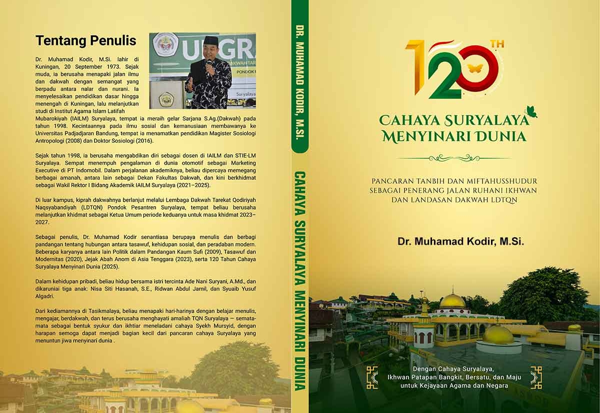 Sampul 120 Tahun Cahaya Suryalaya Menyinari Dunia: Pancaran Tanbih dan Miftahusshudur sebagai Penerang Jalan Ruhani Ikhwan dan Landasan Dakwah LDTQN