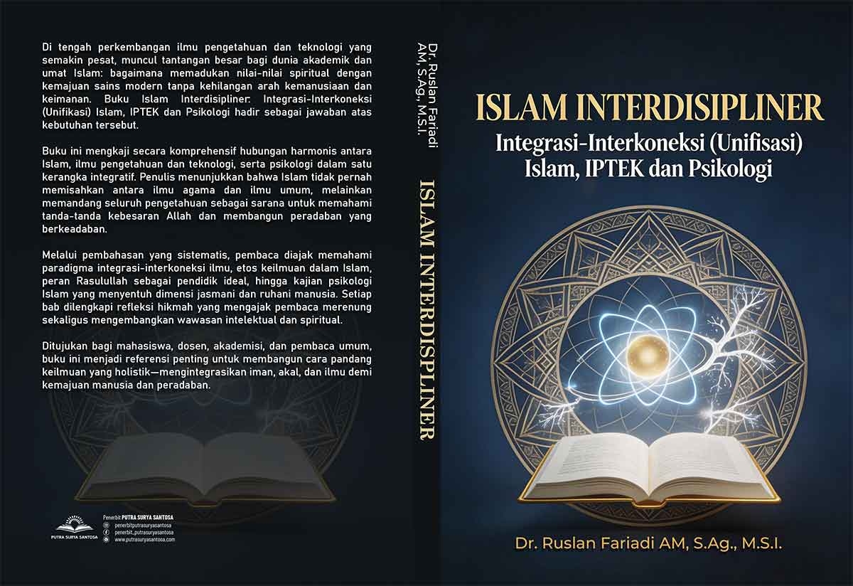 Sampul Islam Interdisipliner: Integrasi-Interkoneksi (Unifikasi) Islam, IPTEK dan Psikologi