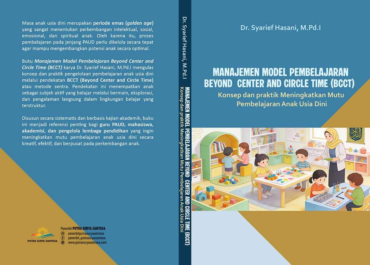 Sampul MANAJEMEN MODEL PEMBELAJARAN BEYOND CENTER AND CIRCLE TIME (BCCT) Konsep dan praktik Meningkatkan Mutu Pembelajaran Anak Usia Dini