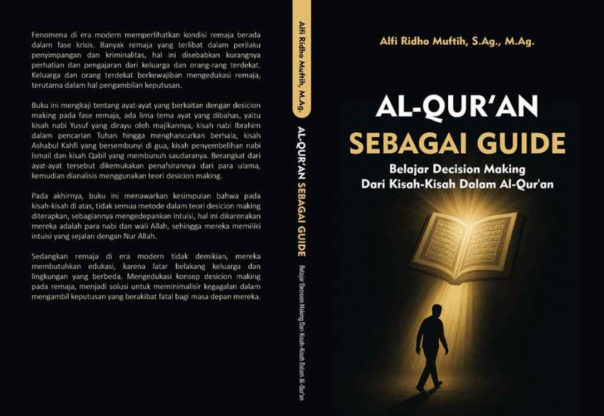 Al-Qur&#039;an Sebagai Guide Belajar Decision Making Dari Kisah-Kisah Dalam Al-Qur&#039;an