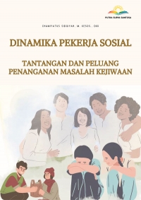 DINAMIKA PEKERJA SOSIAL Tantangan dan Peluang Penanganan Masalah Kejiwaan