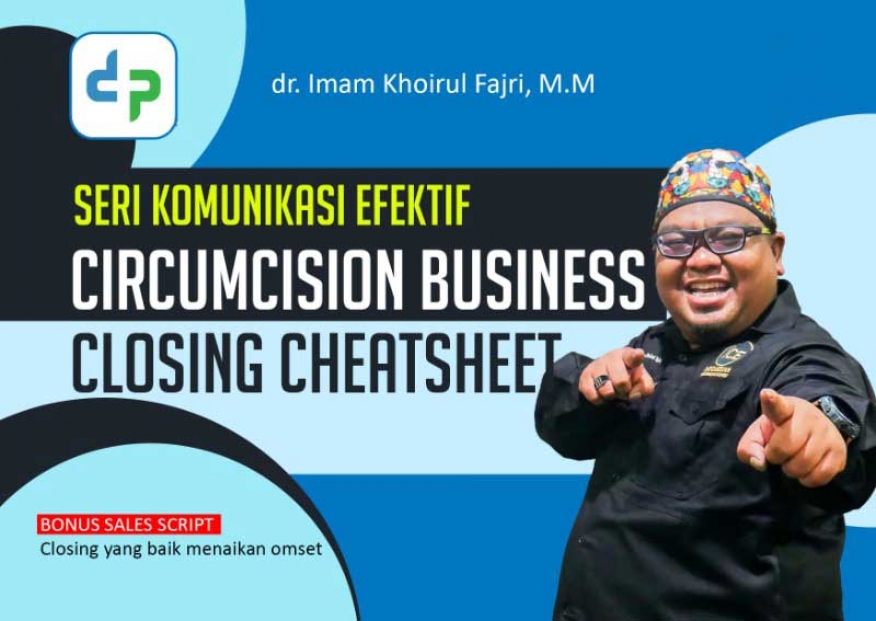SERI KOMUNIKASI EFEKTIF CIRCUMCISION BUSINESS CLOSING CHEATSHEET