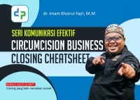 SERI KOMUNIKASI EFEKTIF CIRCUMCISION BUSINESS CLOSING CHEATSHEET