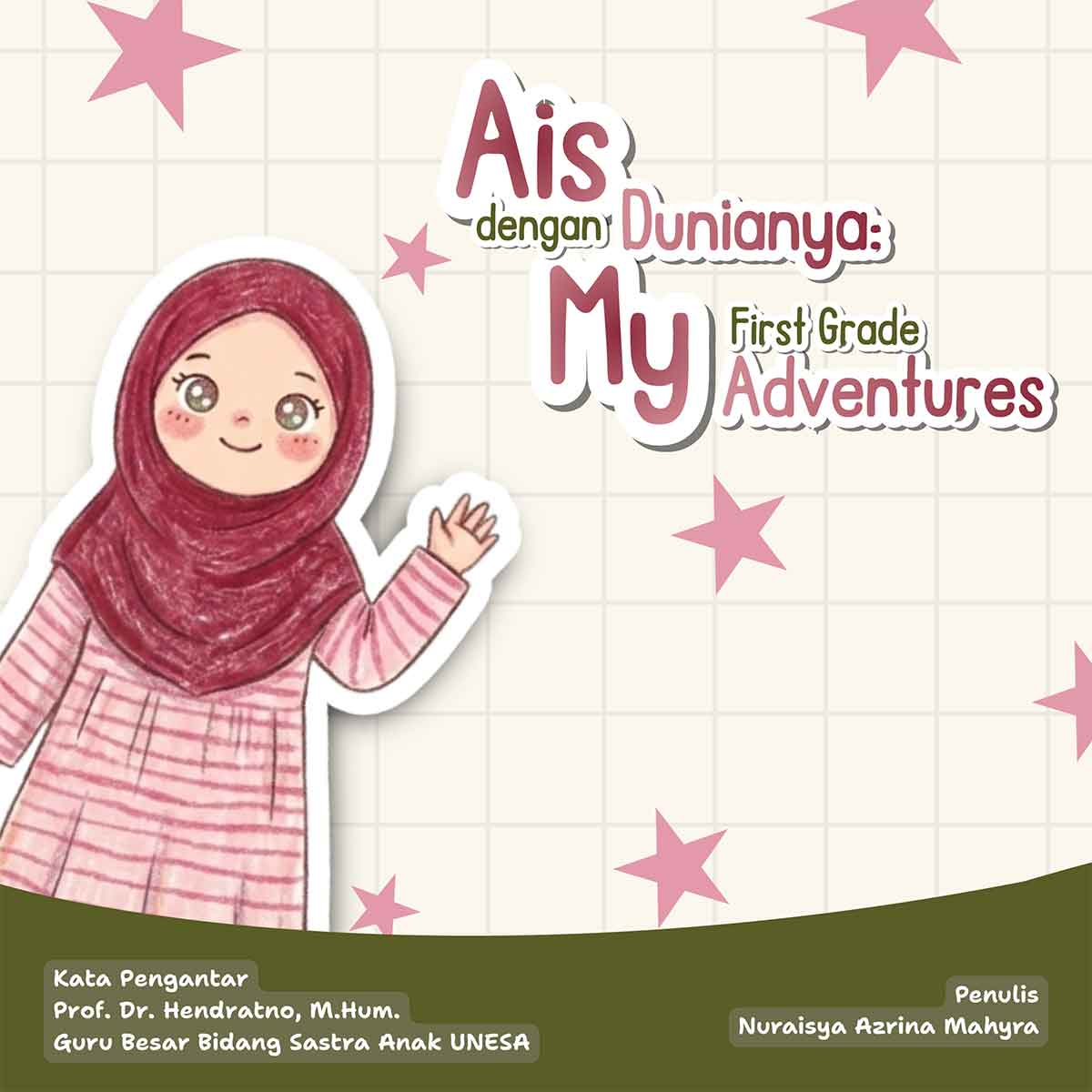Ais dengan Dunianya: My First Grade Adventures