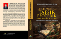 Epistemologi Tafsir Esoterik Najm Ad-Dīn Al-Kubrā: Analisis Kritis atas At-Ta'wīlāt An-Najmiyyah