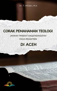 Corak Pemahaman Teologi Jamaah Tarekat Naqsyabandiyah pada Pesantren di Aceh
