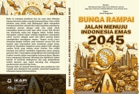 BUNGA RAMPAI :  JALAN MENUJU INDONESIA EMAS  2045