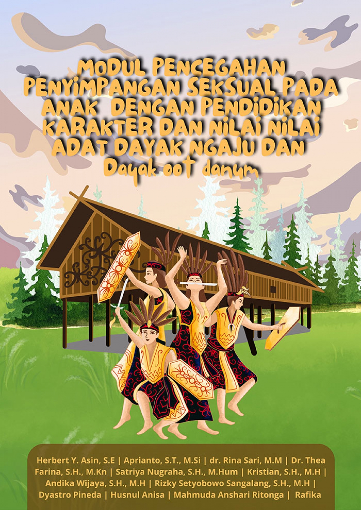 Modul Pencegahan Penyimpangan Seksual Pada Anak Dengan Pendidikan Karakter Dan Nilai Nilai Adat Dayak Ngaju Dan Dayak Oot Danum