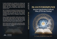 Islam Interdisipliner: Integrasi-Interkoneksi (Unifikasi) Islam, IPTEK dan Psikologi