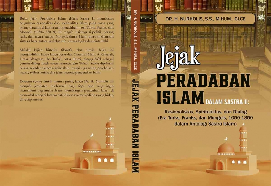 Jejak Peradaban Islam dalam Sastra II: Rasionalitas, Spiritualitas, dan Dialog (Era Turks, Franks, dan Mongols, 1050–1350 dalam Antologi Sastra Islam)