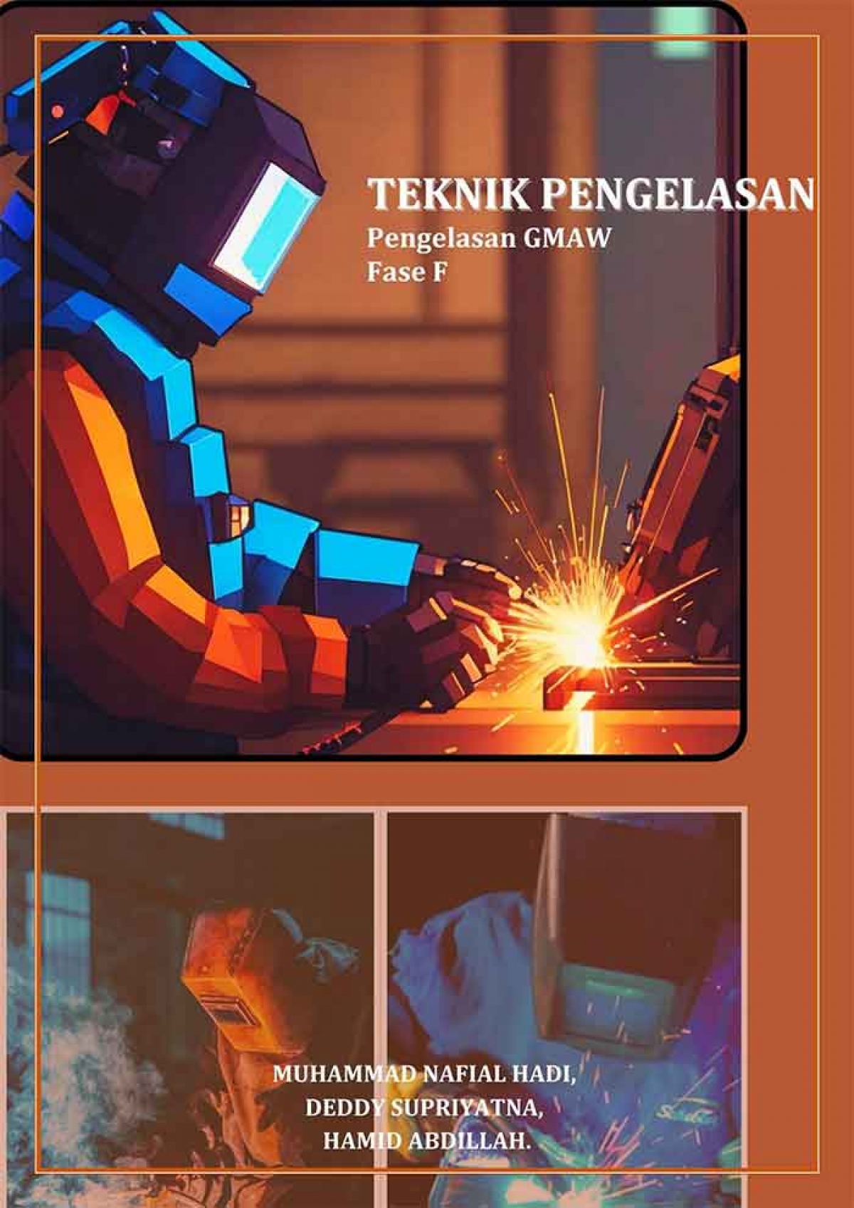BUKU AJAR TEKNIK PENGELASAN Pengelasan GMAW Fase F