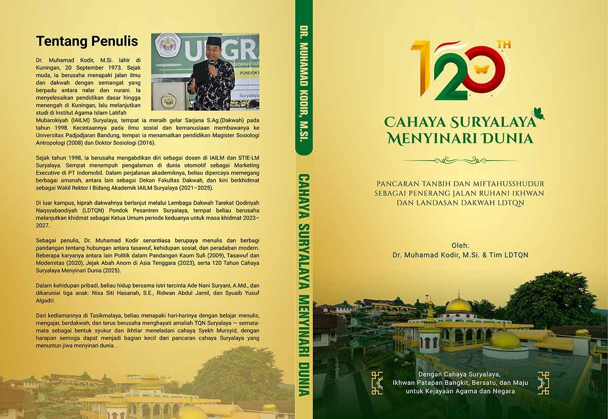 120 Tahun Cahaya Suryalaya Menyinari Dunia: Pancaran Tanbih dan Miftahusshudur sebagai Penerang Jalan Ruhani Ikhwan dan Landasan Dakwah LDTQN