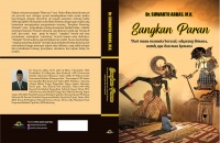 SANGKAN PARAN Dari mana manusia berasal, sekarang dimana, untuk apa dan mau kemana